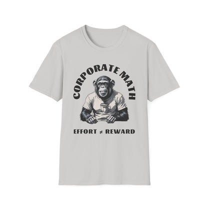 Corporate Math Chimp T-Shirt – Effort ≠ Reward