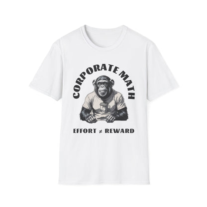 Corporate Math Chimp T-Shirt – Effort ≠ Reward