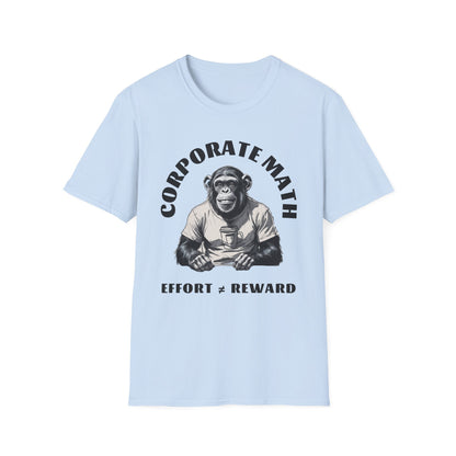 Corporate Math Chimp T-Shirt – Effort ≠ Reward