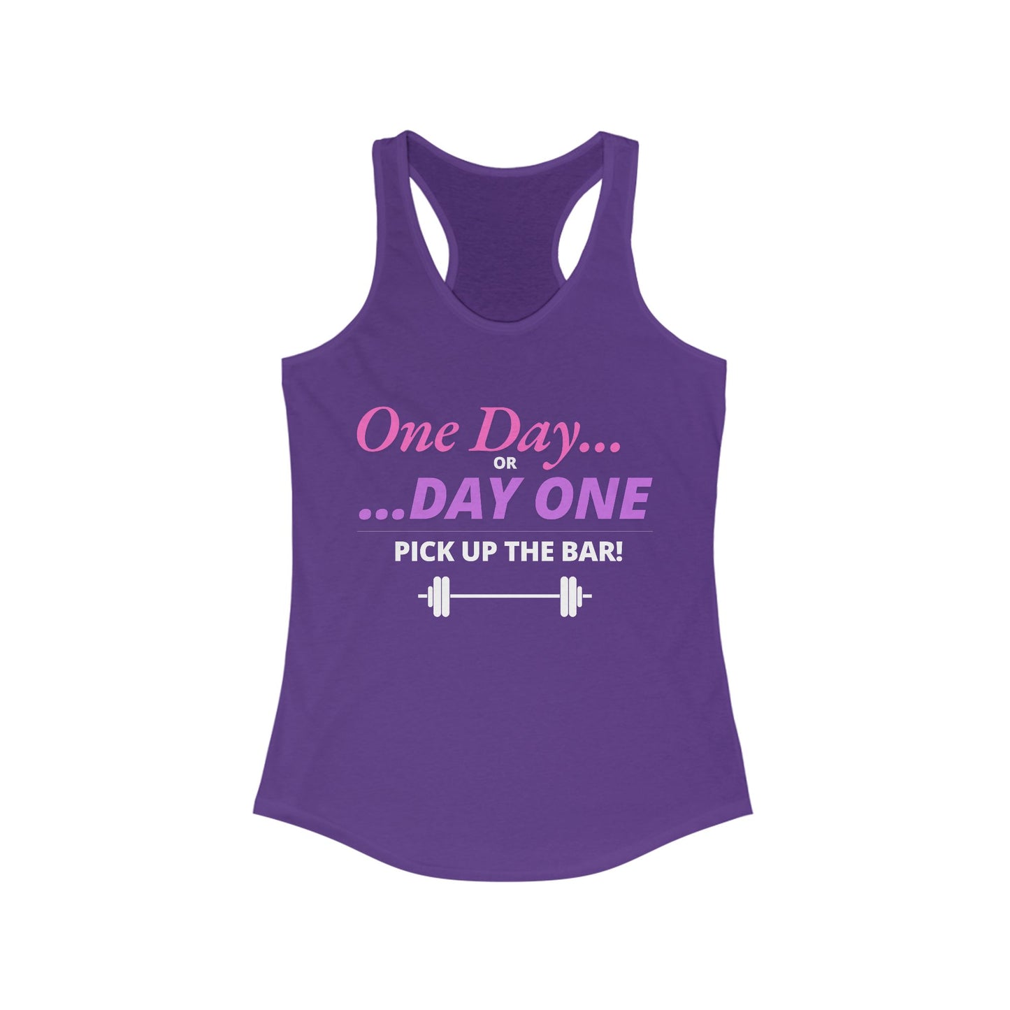 Motivational Workout Tank - 'One Day or Day One - Pick Up the Bar!' for Fitness Lovers, Gym Goers, Athletes, Gift for Her, Sportswear