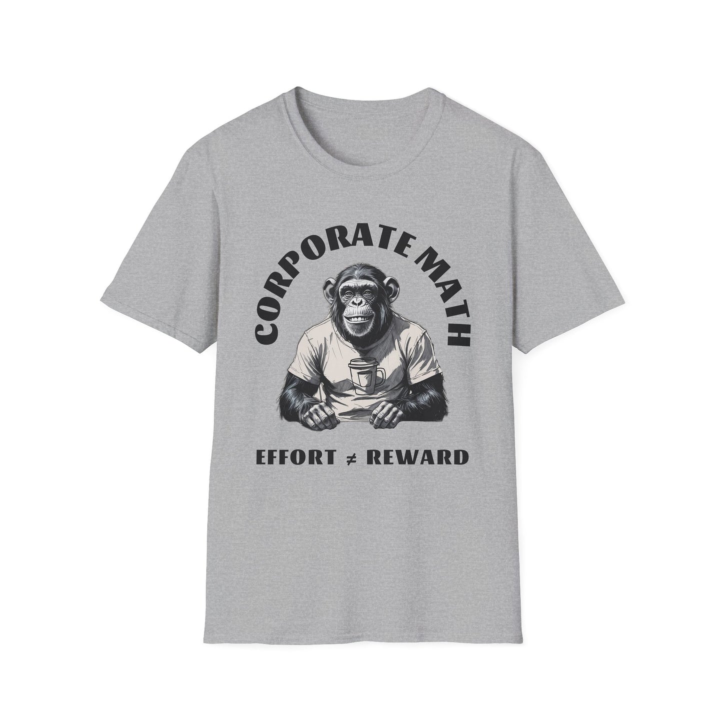 Corporate Math Chimp T-Shirt – Effort ≠ Reward